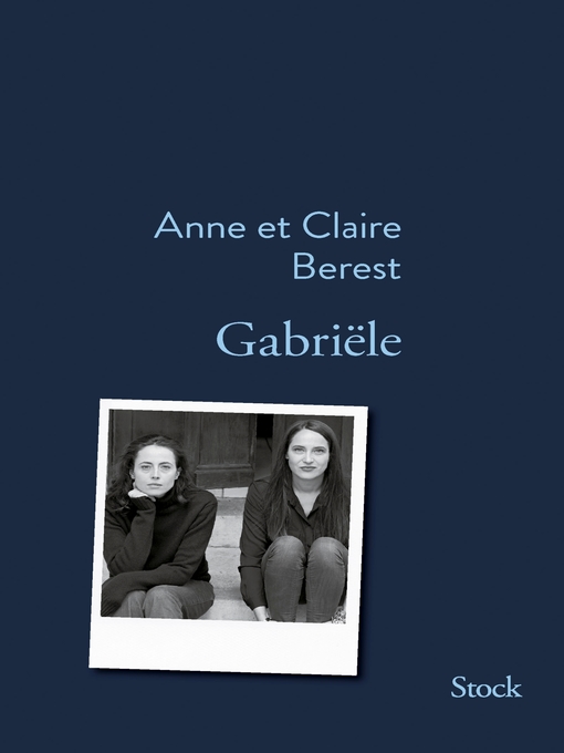 Title details for Gabriële by Claire Berest - Available